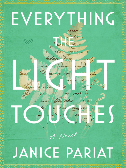 Title details for Everything the Light Touches by Janice Pariat - Available